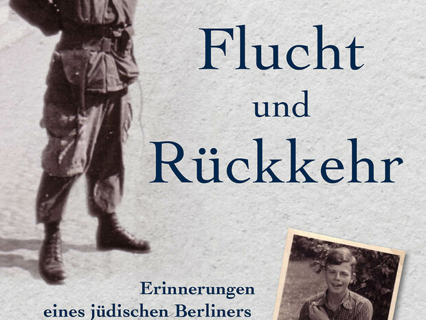 Ein Ritchie-Boy erinnert sich: Werner T. Angress - Flucht und Rückkehr. Erinnerungen eines jüdischen Berliners