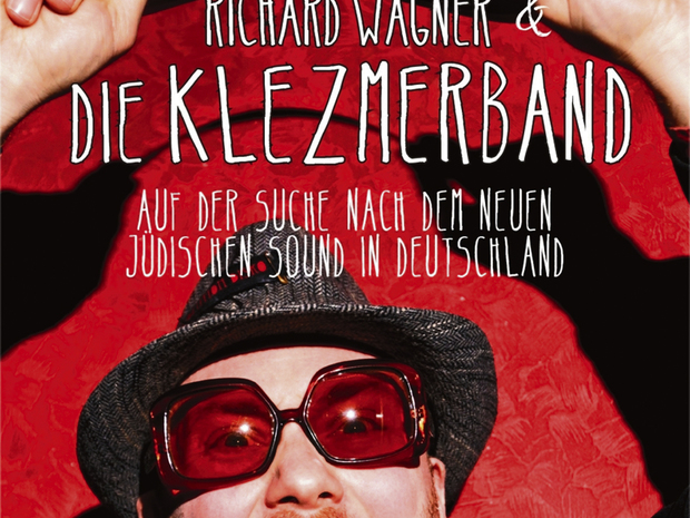 „Richard Wagner und die Klezmerband. Auf der Suche nach dem neuen, jüdischen Sound in Deutschland“ – Yuriy Gurzhys neues Buch