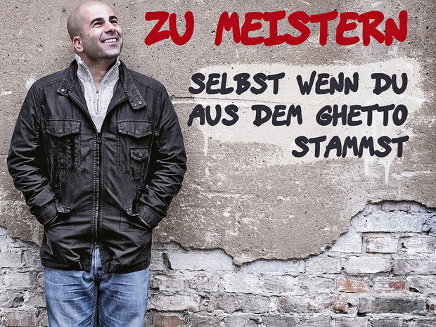 100 Weisheiten, um das Leben zu meistern: Selbst, wenn du aus dem Ghetto stammst