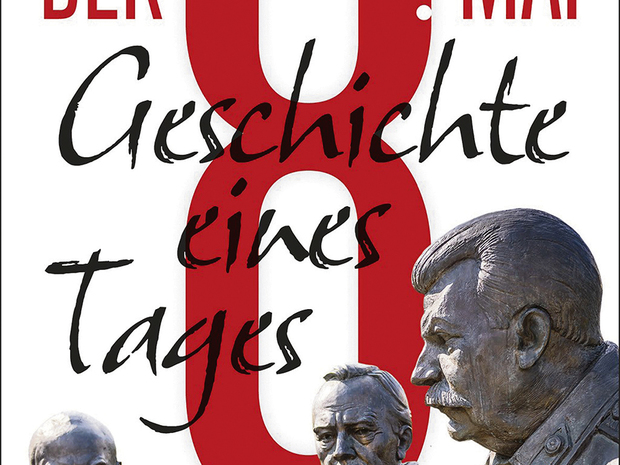 Der 8. Mai – Geschichte eines Tages