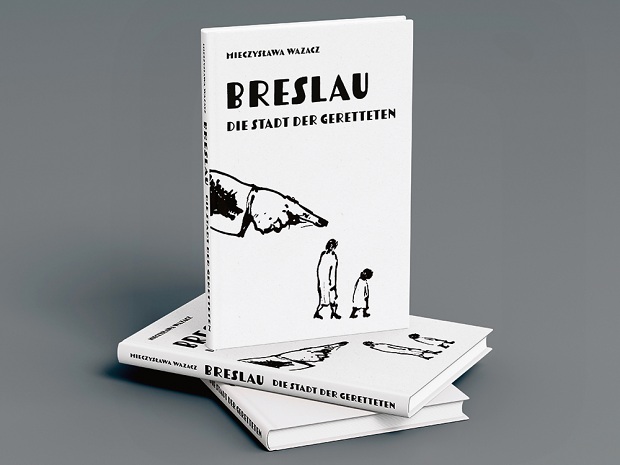 Buchbesprechung: Breslau. Die Stadt der Geretteten